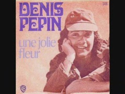 Denis Pepin Une jolie fleur (1974)
