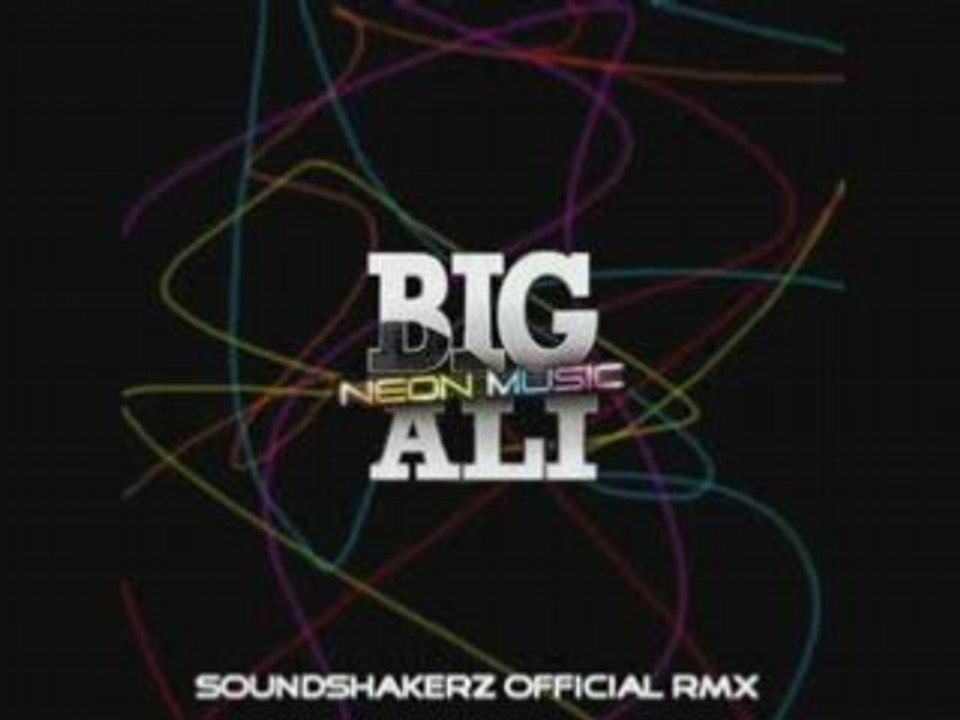 Big Ali - Neon Music ( soundshakerz club mix )