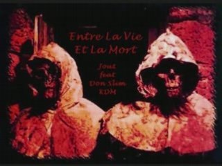 Entre La Vie Et La Mort - Jou1 feat Don Slim, KDM
