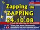 Zapping du Zapping (24.10.08)