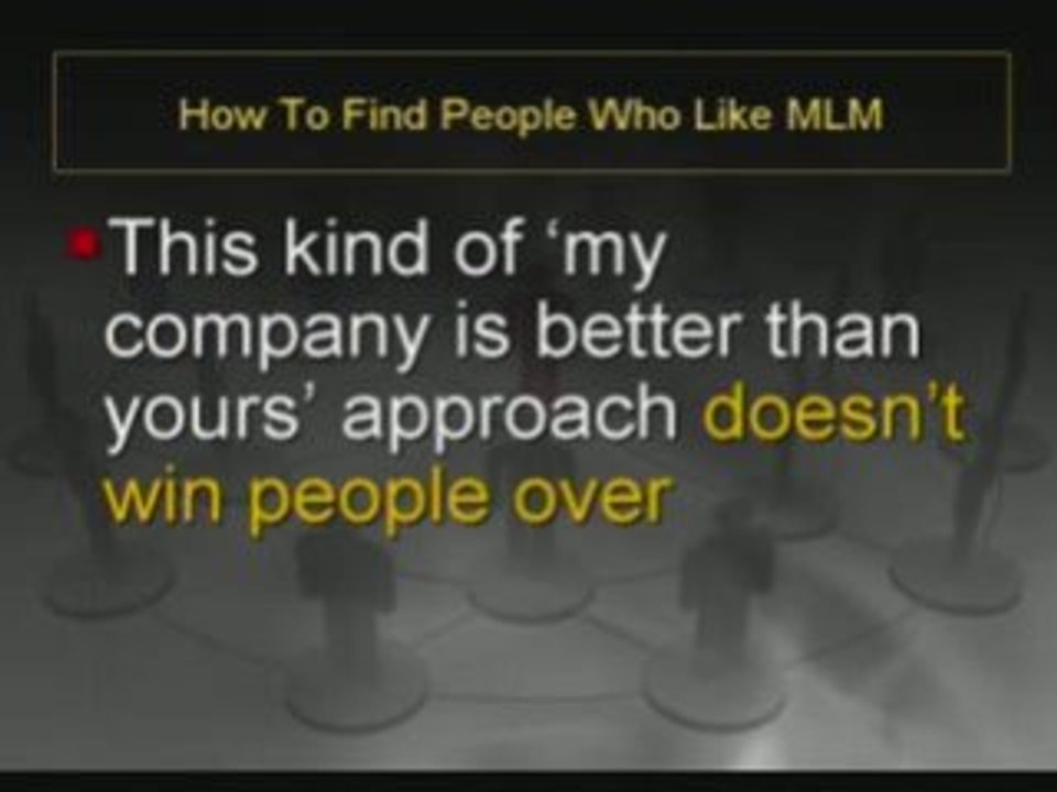 How to find people who like mlm