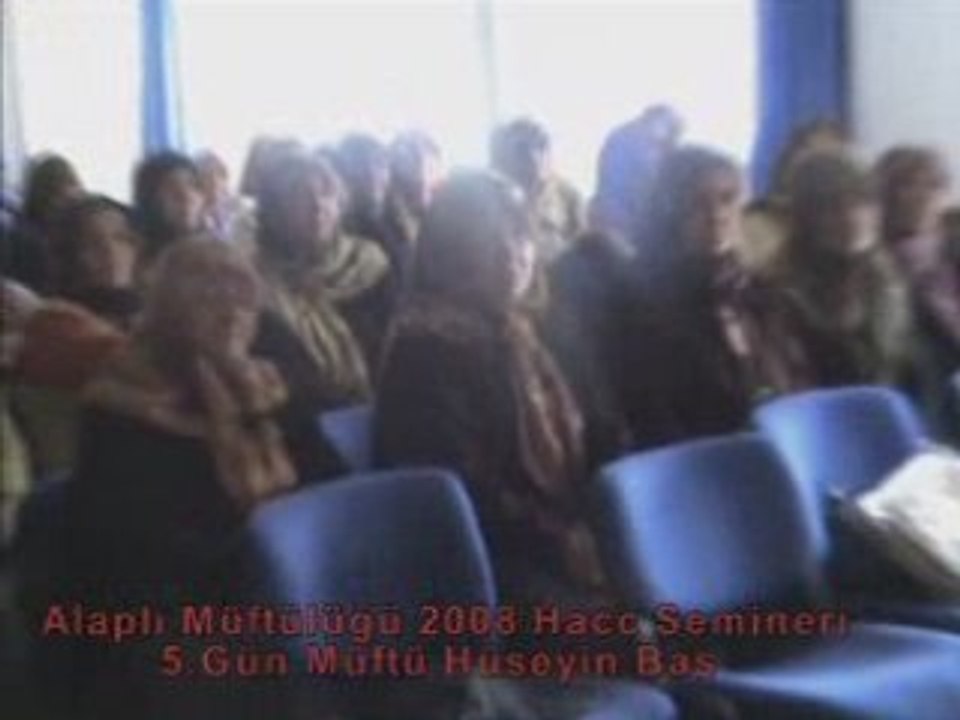 Alaplı Hacc Semineri 2008 5.gün