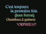 C'est toujours la premiére fois(Jean Ferrat)par orphee10