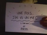 Une fois j ai vu un mec