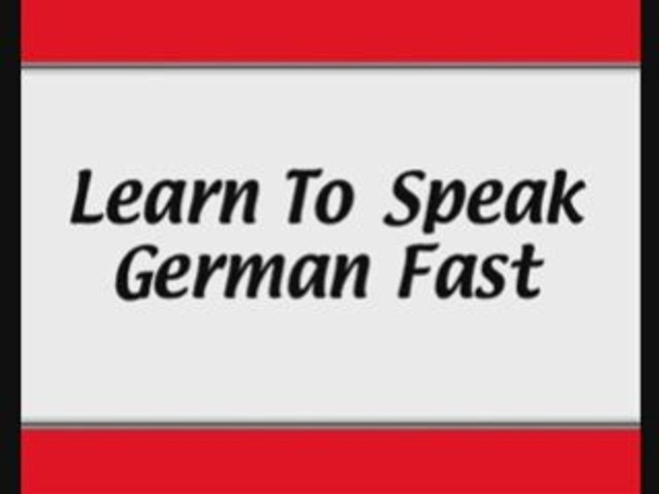 Learn To Speak German Fast