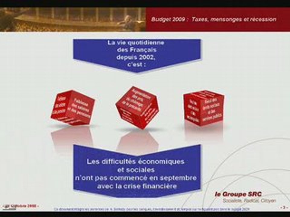 Budget 2009 : taxes, mensonges et récession, Groupe SRC