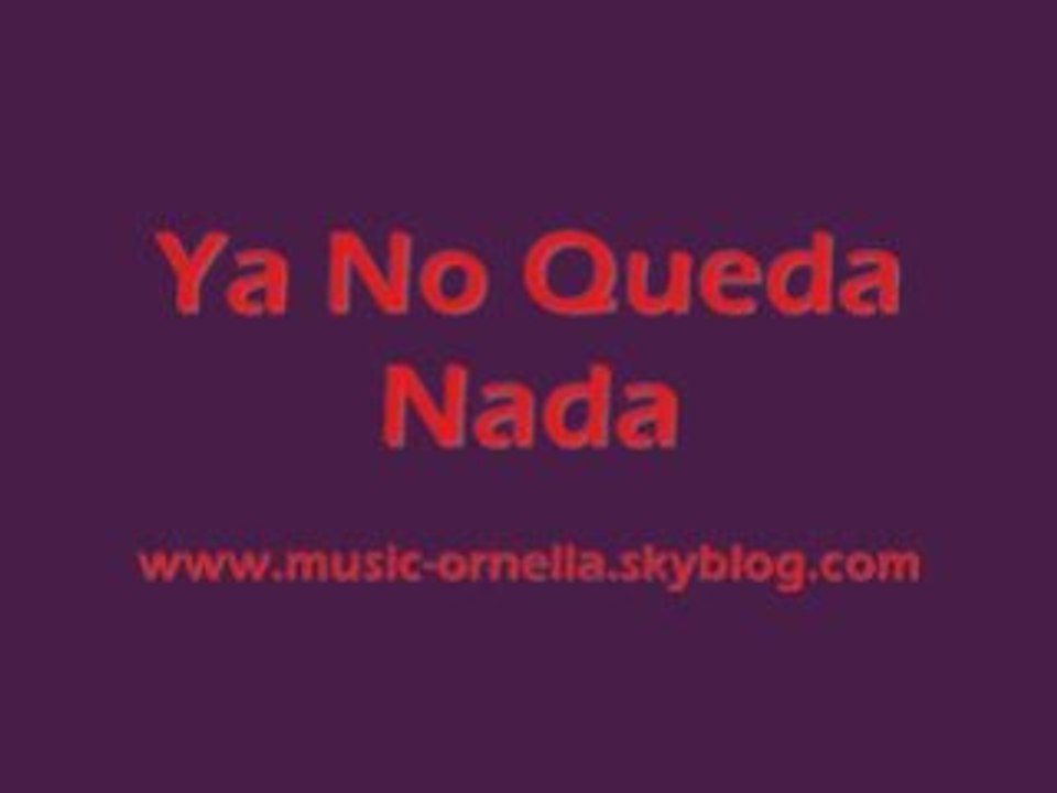 Ya No Queda Nada