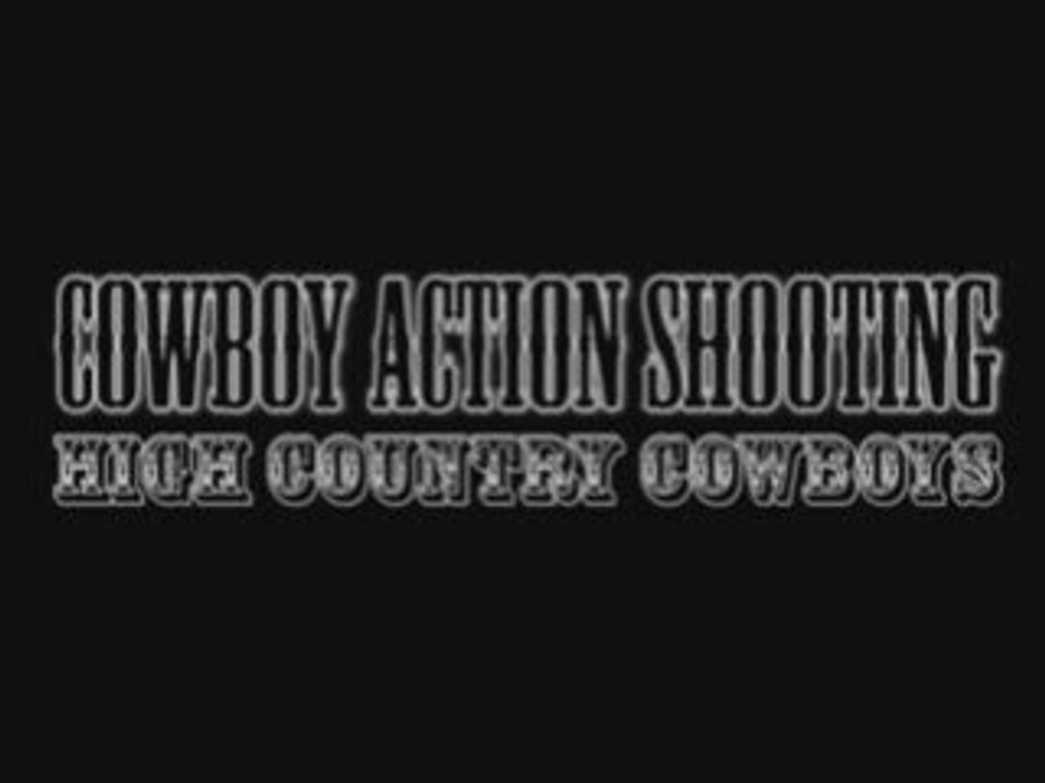 Cowboy Action Shooting - High Country Cowboys