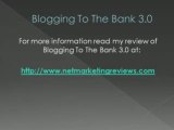 Blogging To The Bank 3.0