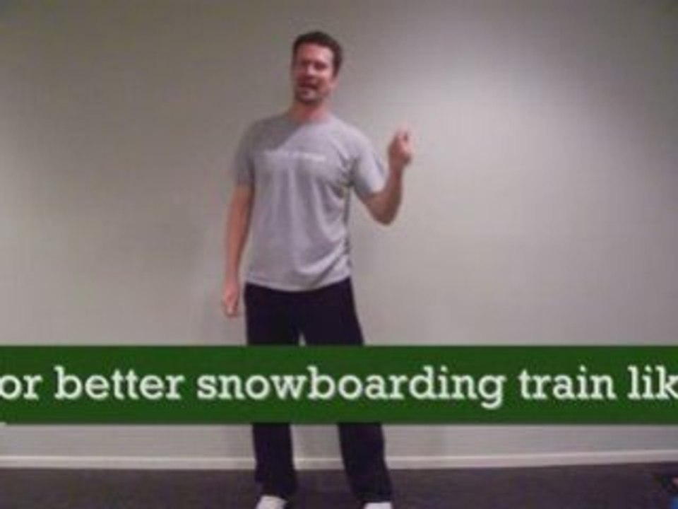 Snowboarding exercises for Snowboarder peak performance