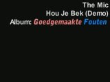 The Mic - Hou Je Bek [Demo]