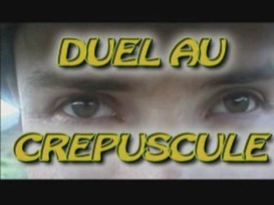 Bande annonce "DUEL AU CREPUSCULE"