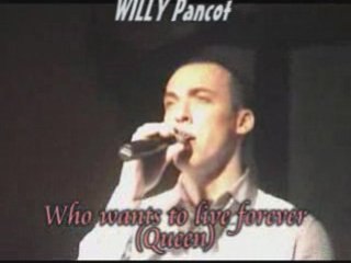 Willy pancot (Who wants to live forever )
