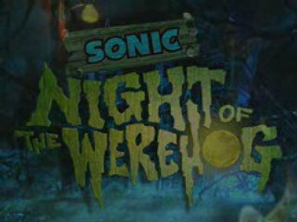 Sonic & Night of the Werehog Trailer du film