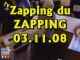 Zapping du Zapping (03.11.08)
