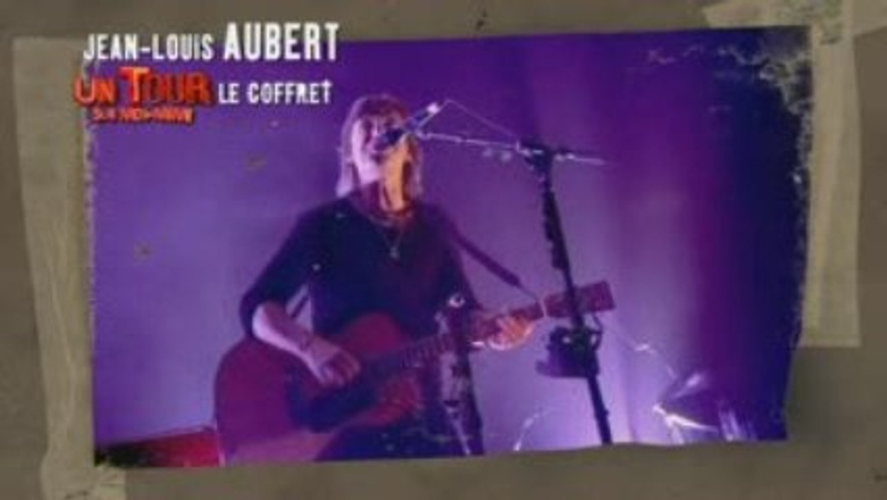 Jean Louis Aubert, trailer coffret Un tour sur moi-même