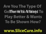 Ultimate Slice Cure - VIDEO - 71% Of Golfers NEED This Info