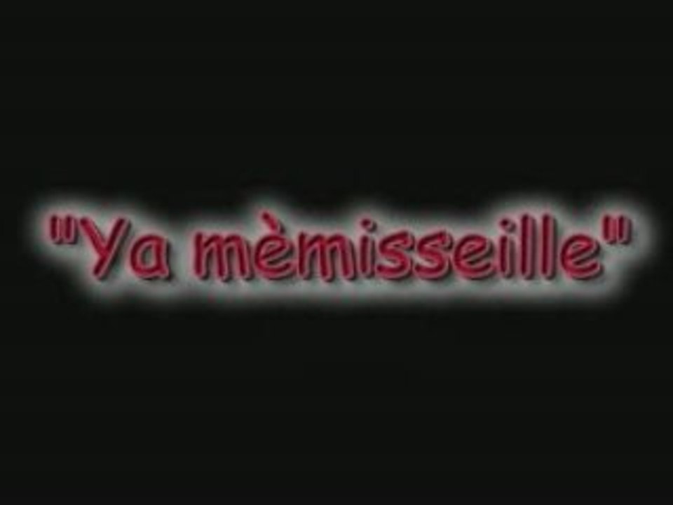 Ya memisseille