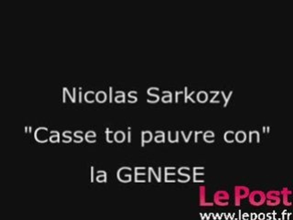 "Casse toi pauvre con": la génèse