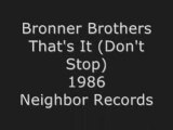 Bronner Brothers - That's It