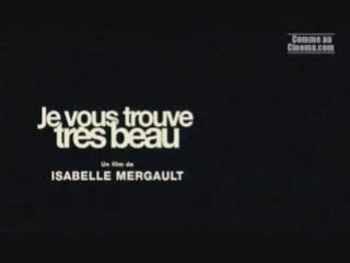 BANDE ANNONCE JE VOUS TROUVE TRES BEAU STEFGAMERS