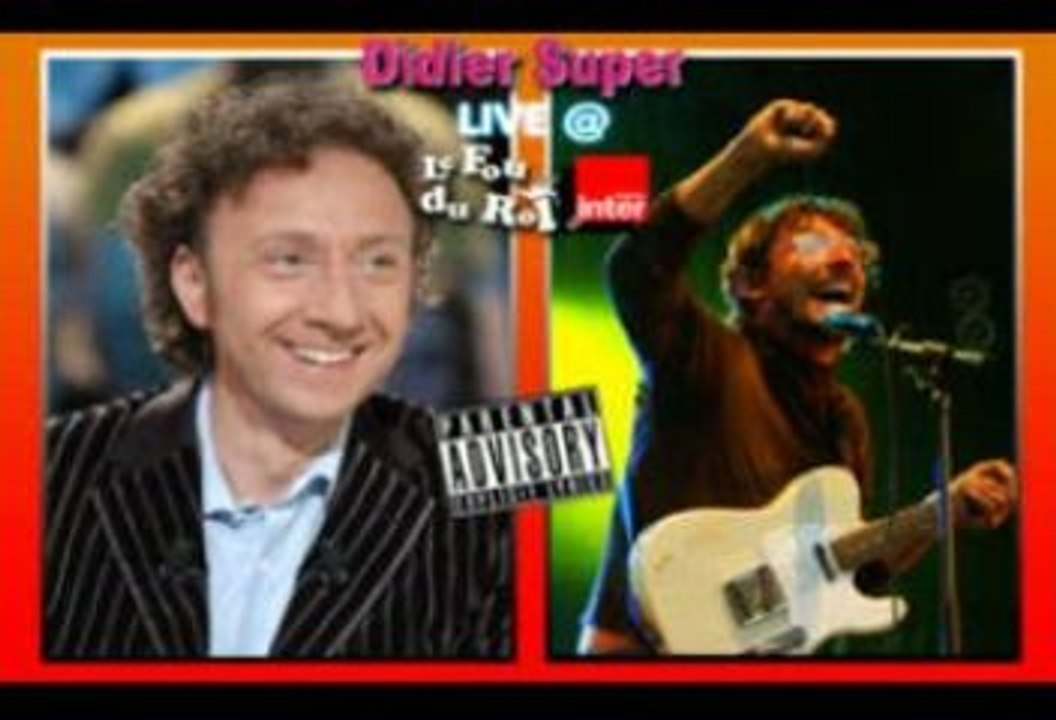 Didier Super au Fou du Roi (France Inter)