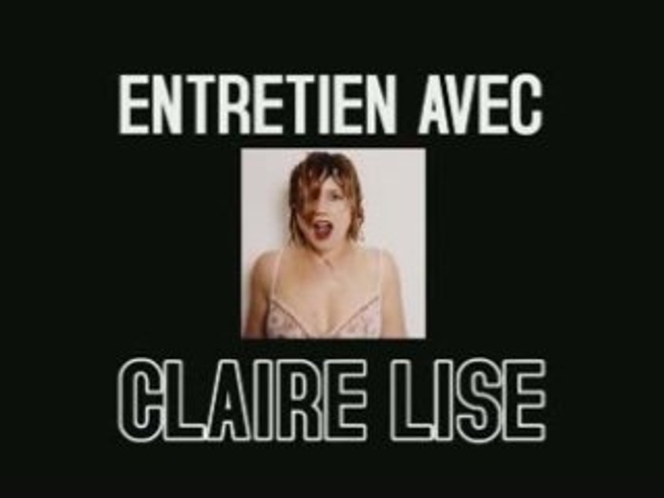 CLAIRE LISE - interview