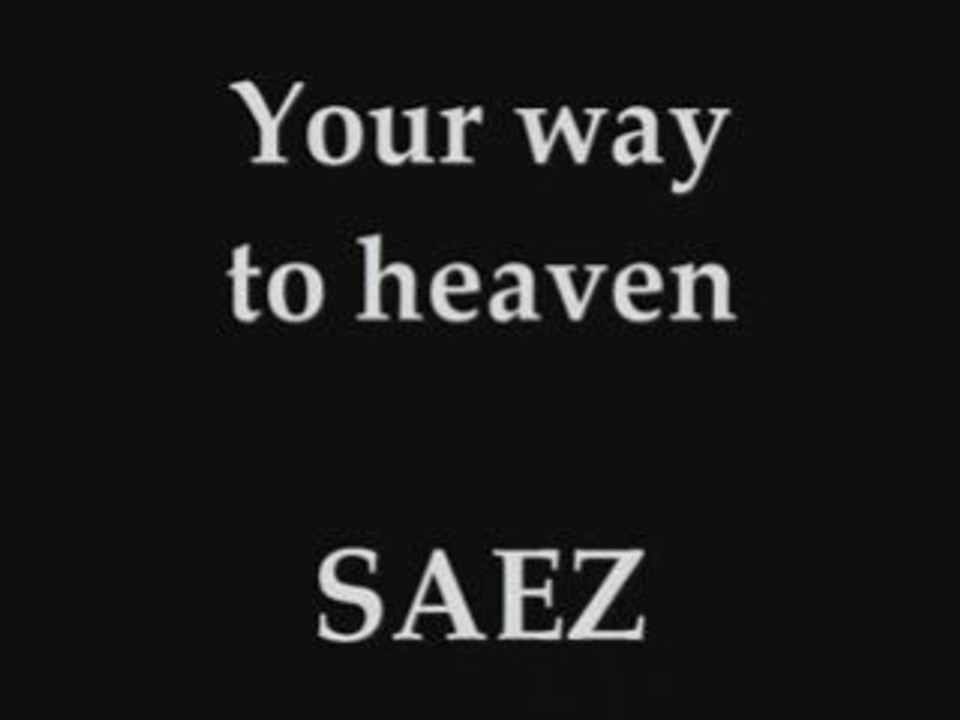 SAEZ Your way to heaven