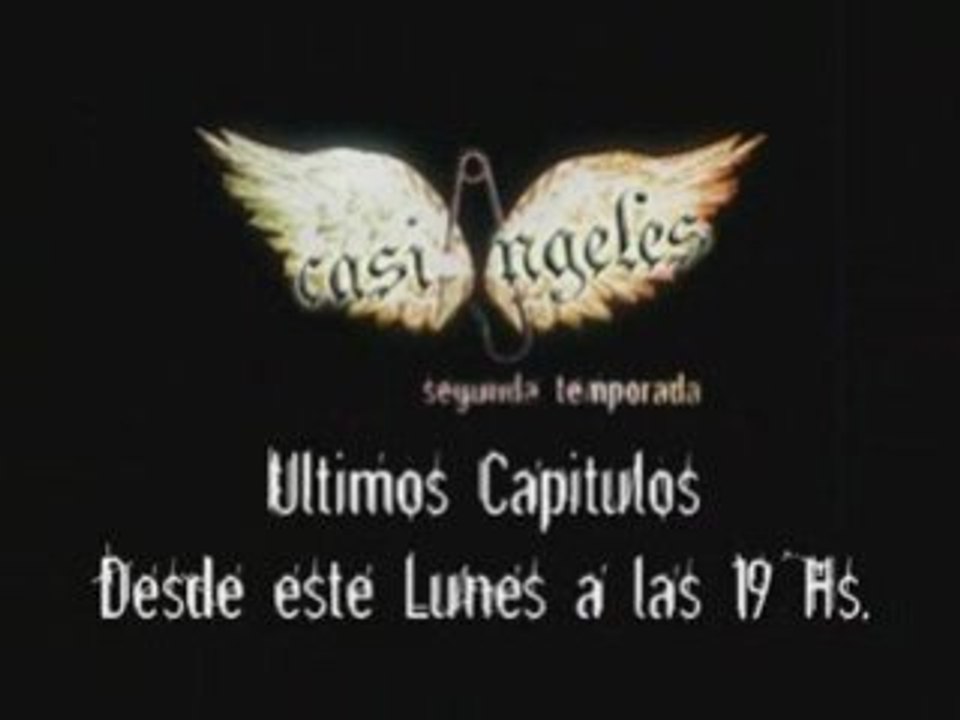Casi Angeles. Ultimos Capitulos