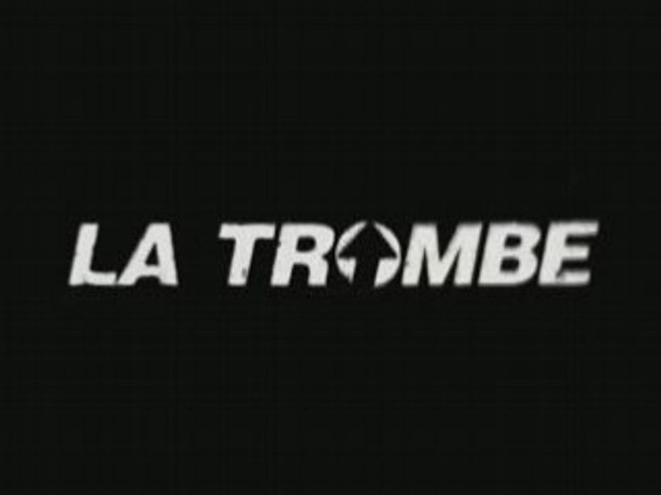 LA TROMBE