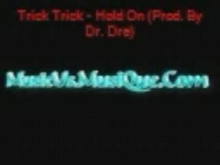 Trick Trick - Hold On (Prod. By Dr. Dre)