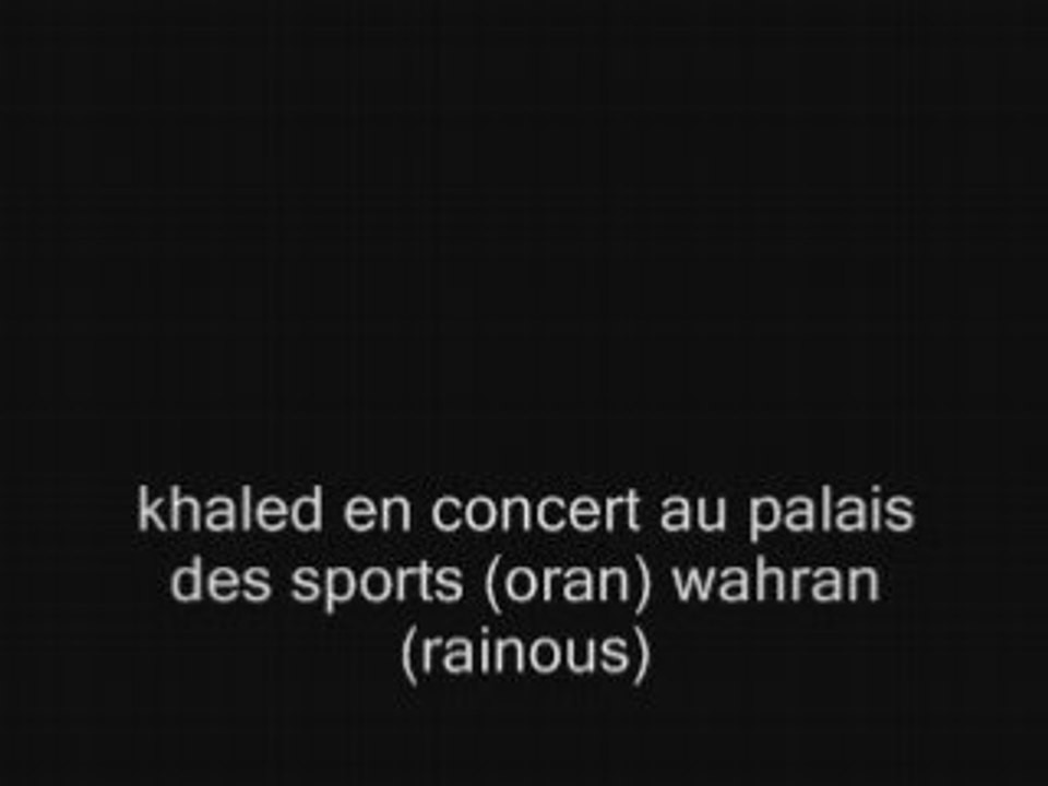 03-cheb khaled wahran palais des sports oran