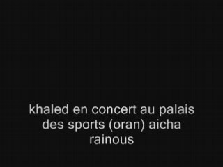 09-cheb khaled aicha palais des sports oran