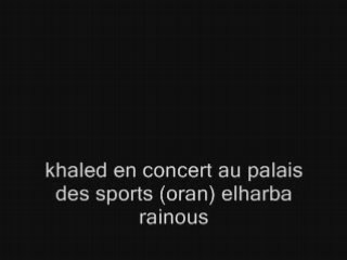 10-cheb khaled aicha palais des sports oran