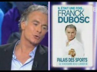 Franck Dubosc -nouveau spectacle [ONPC] ruquier (fun)
