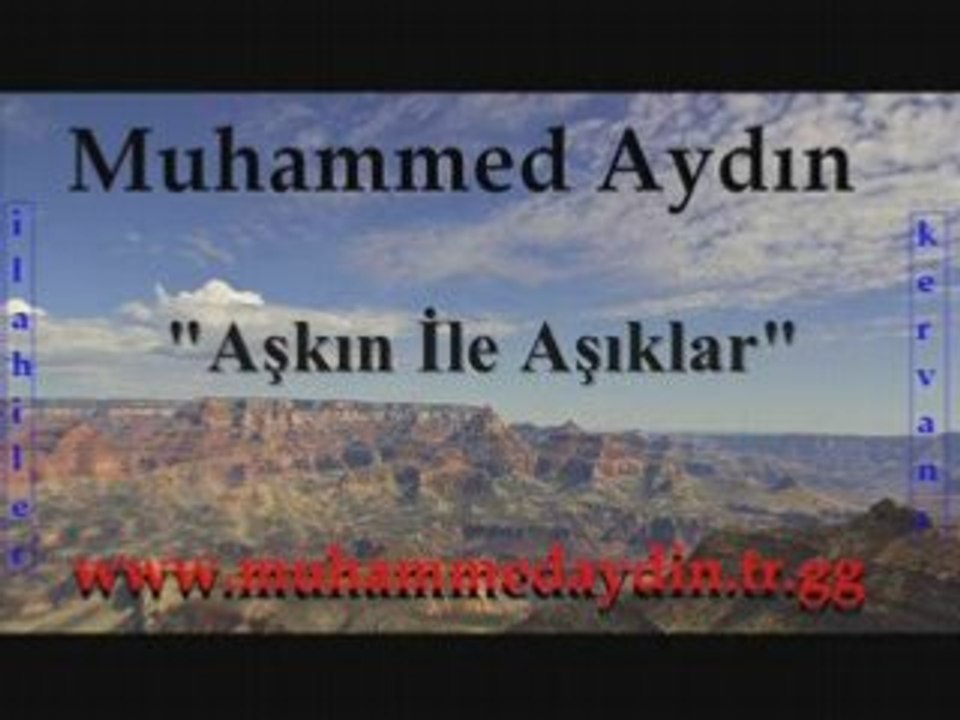 MUHAMMED AYDIN Aşkın ile aşıklar
