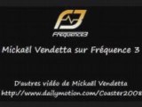 Interview clash de Mickaël Vendetta sur Fréquence3 ! (3/3)