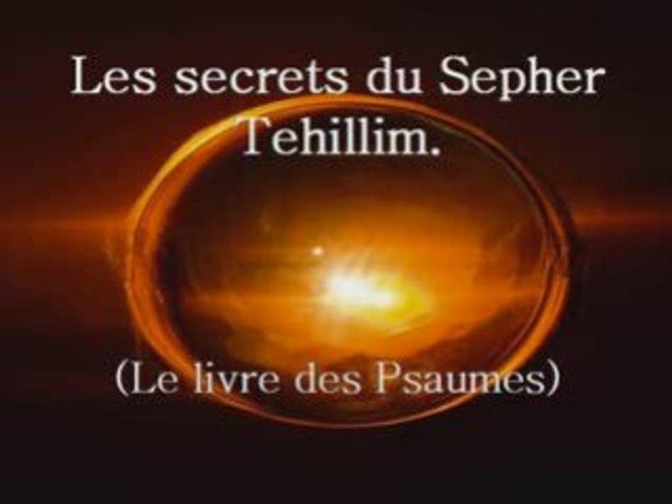 Les secrets du Sepher Tehillim (livre des Psaumes)