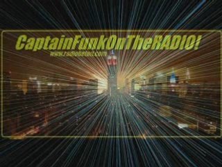 WELCOME ON MY RADIO SHOW! CaptainFunk On The RADIO!