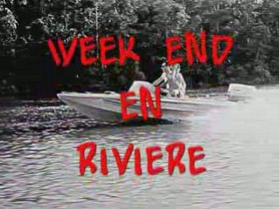 Chap 13 WEEK END EN RIVIEREJean-Jacques Raybaud