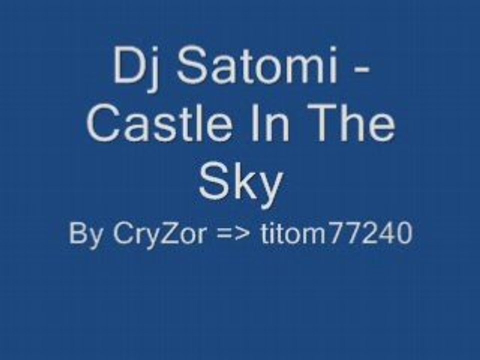 Dj Satomi - Castle In The Sky