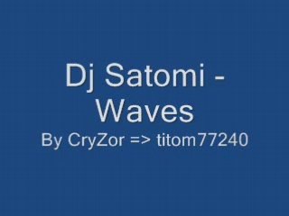 Dj Satomi - Waves