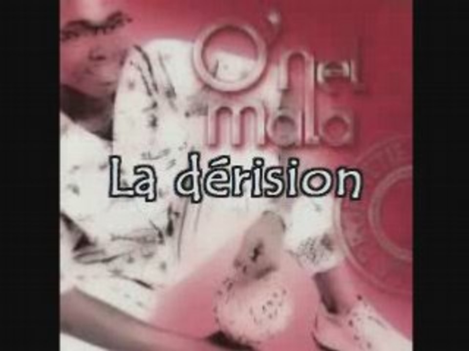 O'nel Mala - Le monde est fou