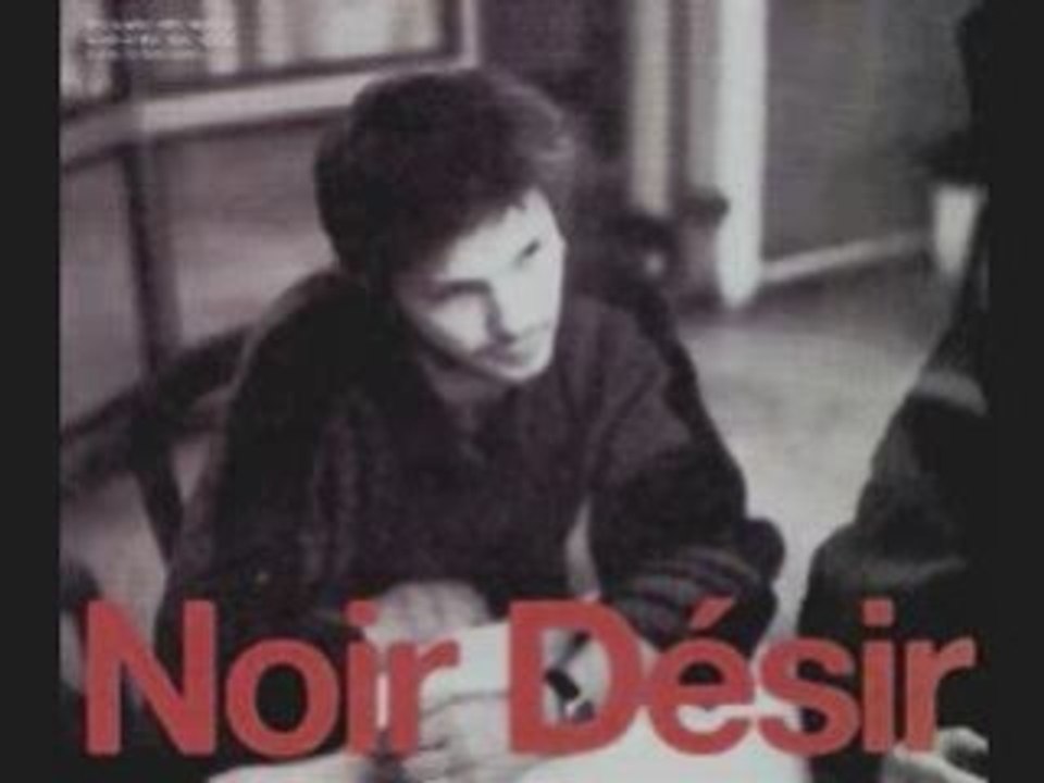 Noir Désir - Le Temps des Cerises