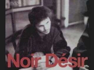 Noir Désir - Le Temps des Cerises