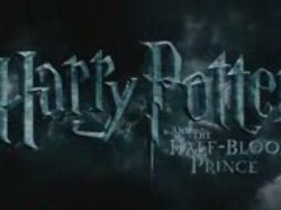 Bande-Annonce Harry Potter and the Half-Blood Prince Trailer