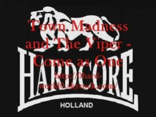 Town Madness and The Viper - Come as One