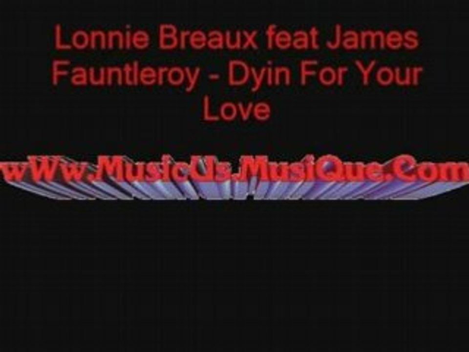 Lonnie Breaux feat James Fauntleroy - Dyin For Your Love