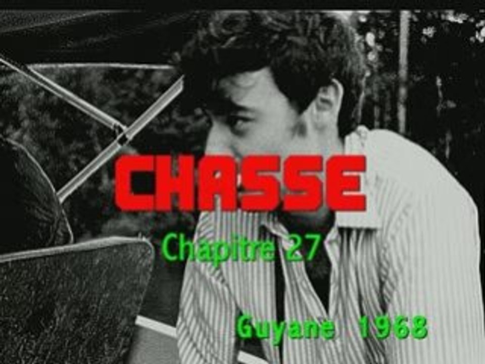 Le Sel de Cayenne Chap 27 CHASSE Jean-RAYBAUD