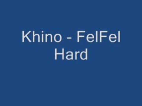 Khino - FelFel Hard